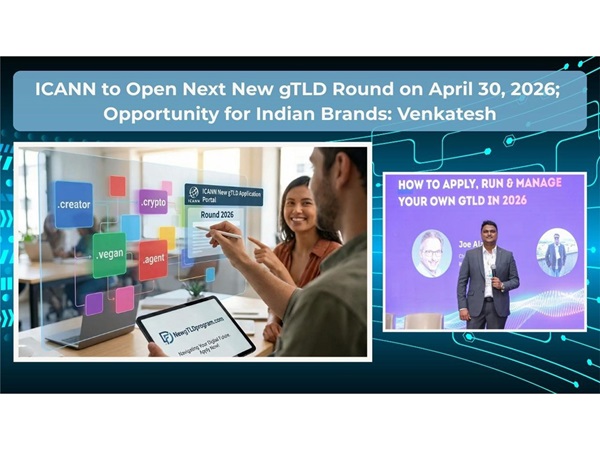 ICANN to Open Next New gTLD Application Window on April 30, 2026; Opportunity for Indian Brands: Venkatesh